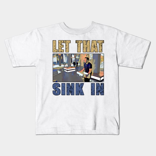 LET THAT SINK IN FUNNY colorful Kids T-Shirt by Brasilia Catholic